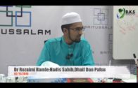 02/11/2016||Dr Rozaimi Ramle||Hadis Sahih,Dhaif Dan Palsu