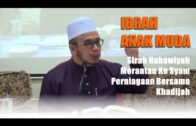 20160925-SS Dato Dr Asri-IQ-Ibrah Utk Anak Muda_Merantau Ke Syam & Perniagaan Bersama Khadijah