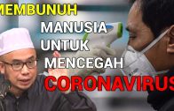 DR MAZA – Bolehkah Membunuh Manusia Untuk Mencegah Coronavirus?