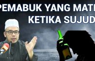 DR MAZA – Pemabuk Yang Mati Ketika Sujud Kepada Allah