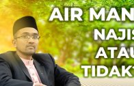 Dr. Rozaimi Ramle : Air Mani, Najis Atau Tidak?