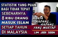 LIM JOOI SOON || Kes Murtad Terlalu Sedikit, Yang Masuk Islam Jauh Lebih Ramai Di Malaysia