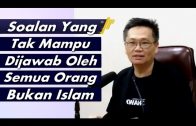 LIM JOOI SOON || Soalan Yang Tak Mampu Dijawab Oleh Non-Muslim