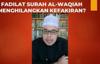 DR MAZA – Fadilat Surah Al-Waqiah Menghilangkan Kefakiran?