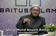 20191202 Ustaz Mohd Khairil Anwar : Syarah Bulughulmaram