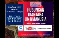 Yayasan Ta’lim: Hubungan Antara Jin Dan Manusia (Siri 2) [14-04-2020]