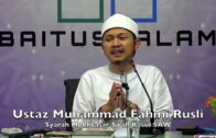20190307 Ustaz Muhammad Fahmi Rusli : Syarah Mukhtasar Sirah Rasul SAW