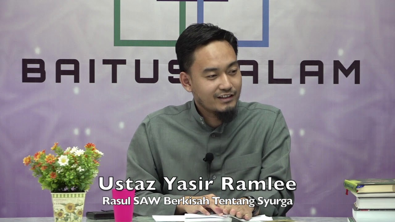 20190915 Ustaz Yasir Ramlee : Rasul SAW Berkisah Tentang Syurga