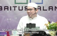 20191116 Ustadz Ahmad Zainuddin Al Banjary : Terhina Kerana Hutang!