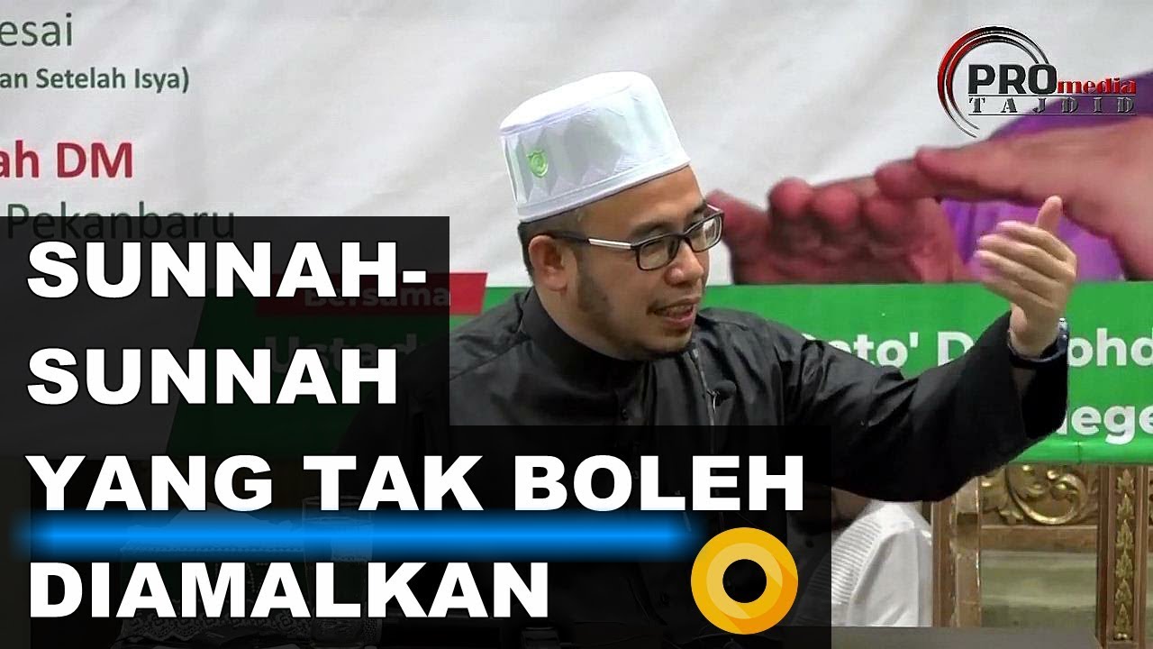 Dato’ Dr Maza | Ada Sunnah Yang Tak Boleh Diamalkan