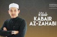 [SIRI 19] Kitab Kabair Az-Zahabi | Ustaz Ahmad Al-Qarni Edrus