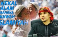 Ustaz Kamilin Jamilin : Mengasihi Saudara Seagama