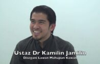 20180906 Ustaz Dr Kamilin Jamilin : Disegani Lawan Mahupun Kawan