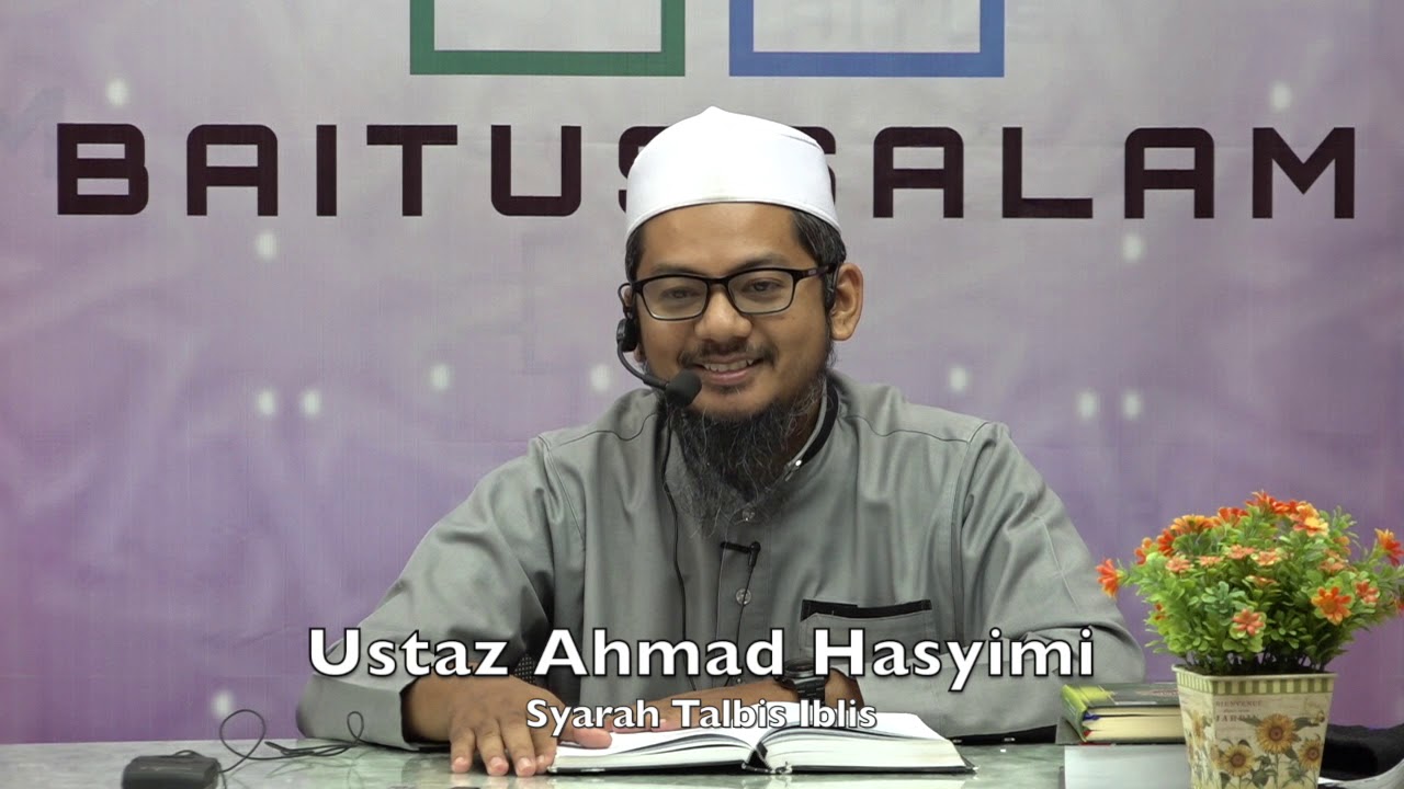 20190525 Ustaz Ahmad Hasyimi : Syarah Talbis Iblis