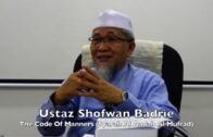 20190629 Ustaz Shofwan Badrie : The Code Of Manners (Syarah Al Aadab Al Mufrad)