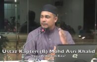 Benarkah Arab Saudi Wahabi & Jahat? – Ustaz Kapten (B) Asri Khalid