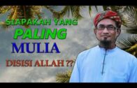 Maulana Fakhrurrazi :Siapakah Yang Paling Mulia Disisi Allah Azzawajallah ??