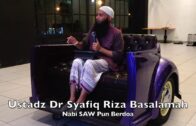 (Safari JDT)20190816 Ustadz Dr Syafiq Riza Basalamah : Nabi SAW Pun Berdoa