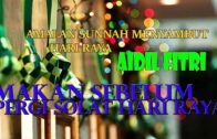 Ustaz Mohd Khairil Anwar : Amalan Sunnah Menyambut Hari Raya AidilFitri 3