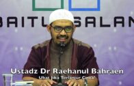 200180728 Ustadz Dr Raehanul Bahraen : Ubat Jika Terlanjur Cinta?