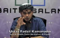 20171018 Ustaz Fadzil Kamarudin : Syarah Shahih Tafsir Ibn Katsir ( Surah Al Falaq)