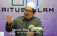20180326 Ustaz Abu Mubarak : Syarah Aqidah Tahawiah