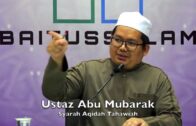 20180409 Ustaz Abu Mubarak : Syarah Aqidah Tahawiah