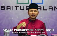 20180621 Ustaz Muhammad Fahmi Rusli : Syarah Mukhtasar Sirah Rasul SAW