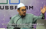 20180722 Ustaz Abdullah Bukhari Abdul Rahim : Dosa-Dosa Media Sosial & Cara Mengatasinya