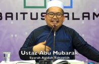 20180815 Ustaz Abu Mubarak : Syarah Aqidah Tahawiah