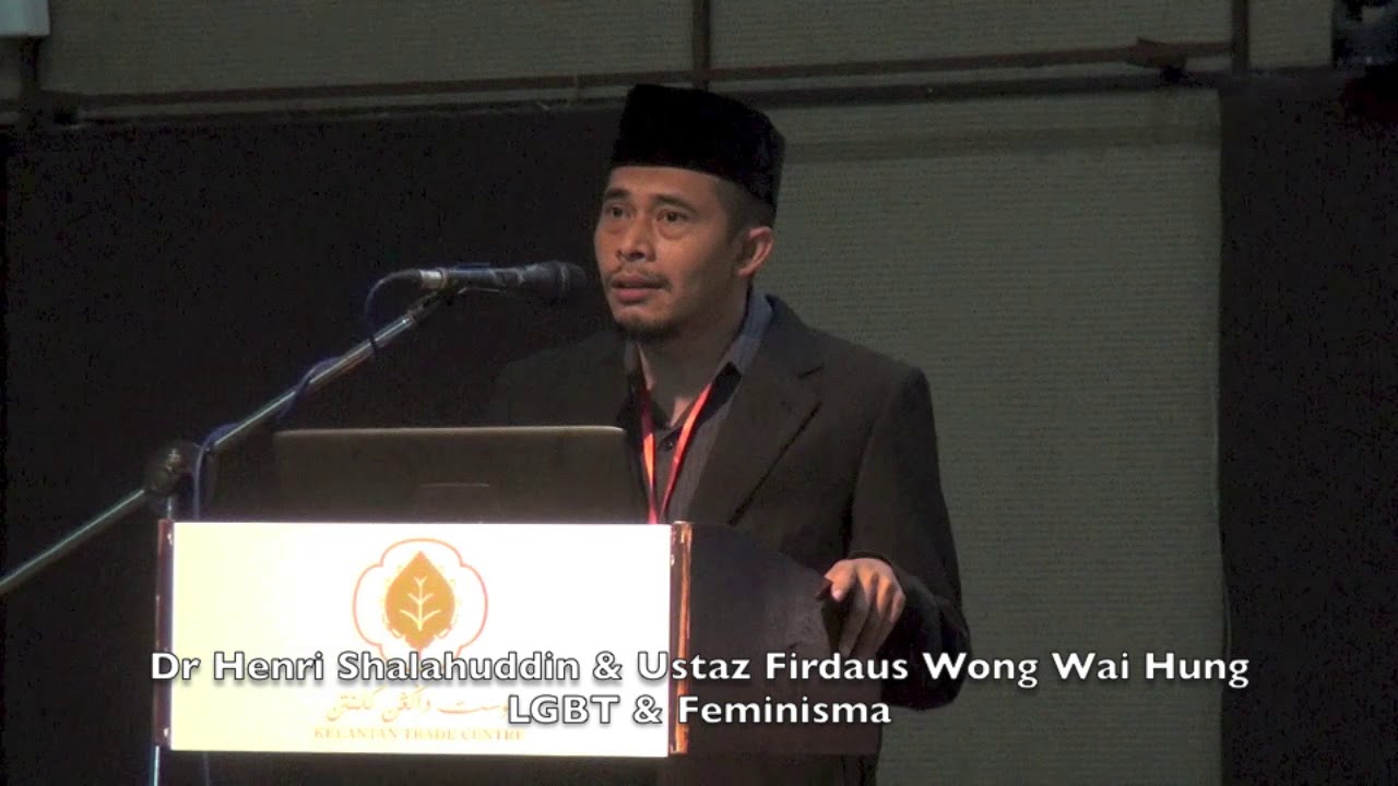 20180901 Dr Henri Shalahuddin & Ustaz Firdaus Wong Wai Hung : LGBT & Feminisma