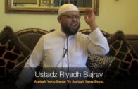 20181001 Ustadz Riyadh Bajrey : Aqidah Yang Benar Vs Aqidah Yang Sesat