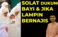 Dr. Rozaimi Ramle – Solat Dukung Bayi & Jika Lampin Bernajis