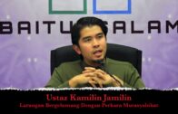 [RINGKAS]20180107 Ustaz Kamilin Jamilin : Larangan Bergelumang Dengan Perkara Mutasyabihat