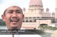 [RINGKAS]20181216 Ustadz Fachruddin Nu’man : Beberapa Amalan Akhlak Mulia
