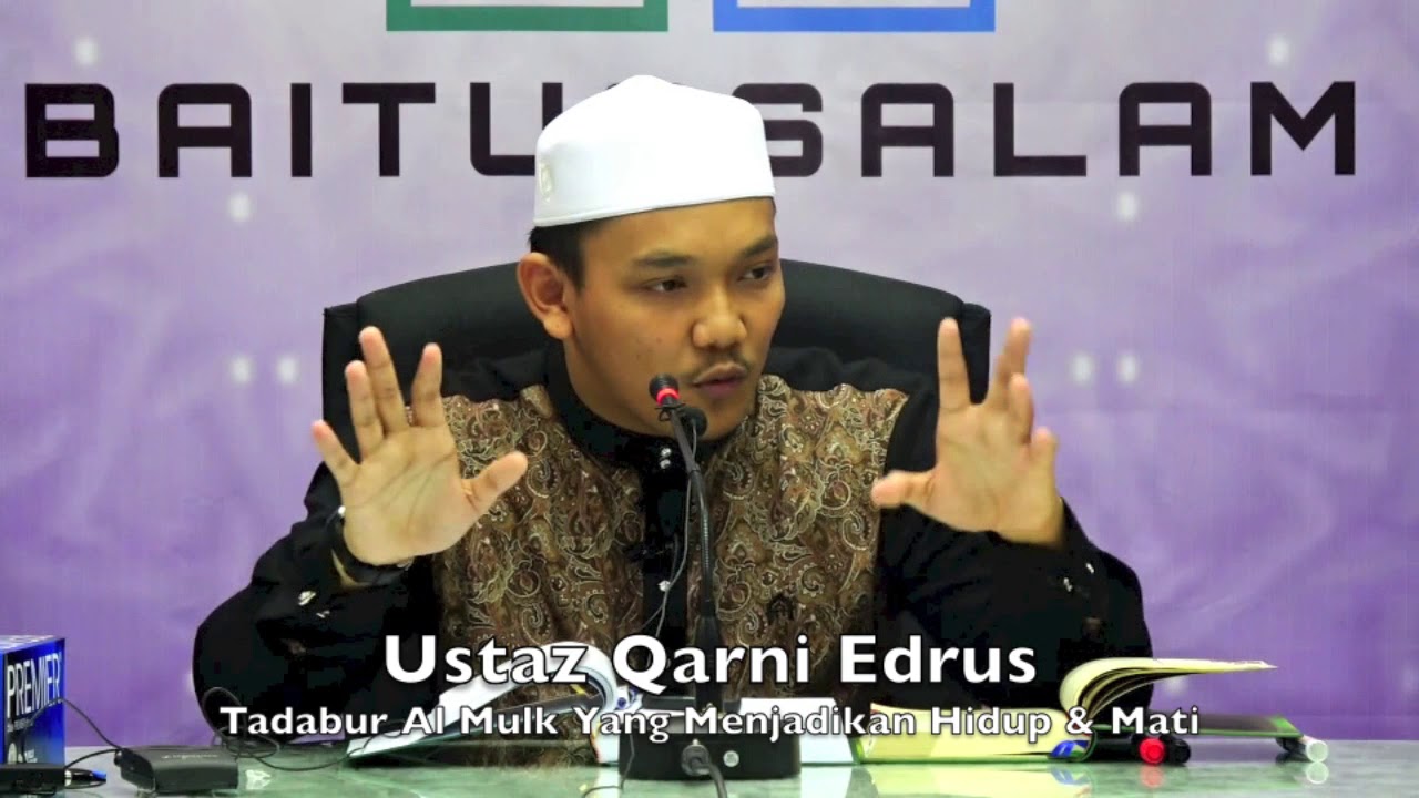 20170917 Ustaz Qarni Edrus : Tadabur Al Mulk Yang Menjadikan Hidup & Mati