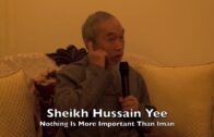 20171213 Sheikh Hussain Yee : Nothing Is More Important Than Iman