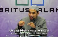 20180722 Ustaz Mohamad Azraie : Kaedah Benar Nasihat Di Media Sosial