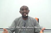 20181230 Prof. Dr. Ibrahim Nuhu : Hope & Despair