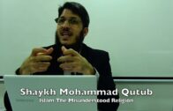 20190613 Shaykh Mohammad Qutub : Islam The Misunderstood Religion