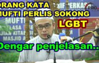 Dato’ Dr MAZA | Orang Kata Mufti Perlis Sokong LGBT, Dengar Penjelasan…