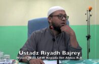 19112016 Ustaz Riyadh Bajrey : Wasiat Nabi SAW Kepada Ibn Abbas R.A.