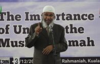 3 Disember 2018 “The Importance Of Unity In The Muslim Ummah” Dr Zakir Naik