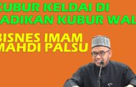 Dr MAZA – Kubur Keldai Di Jadikan Kubur Wali | Bisnes Imam Mahdi Palsu