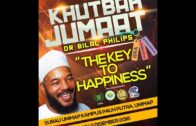 Khutbah Jumaat: The Key To Happiness, Dr Bilal Philips 2-12-2016