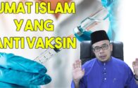 Soalan : Apakah Pandangan Dr MAZA Tentang Umat Islam Yang Menolak Vaksid Atau Anti Vaksin?