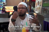 0912015  Ustadz Riyadh Bajrey : Usul & Furu’ Dalam Islam