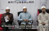 28062016 Dr Muhamad Rozaimi & Ustaz Nasaie Hanaffie : Forum Isu-Isu Ilmiah Semasa Ramadhan