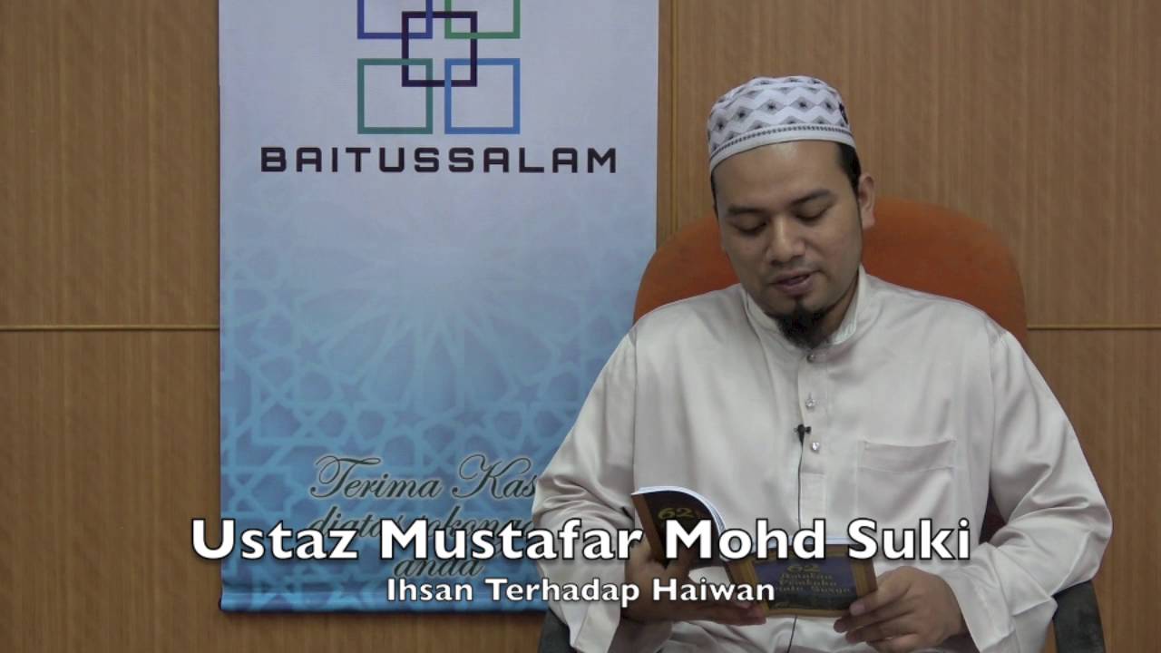 [RINGKAS]21052016 Ustaz Mustafar Mohd Suki : Ihsan Terhadap Haiwan