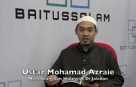 [RINGKAS]03052016 Ustaz Mohamad Azraie : Menghilangkan Halangan Di Jalanan